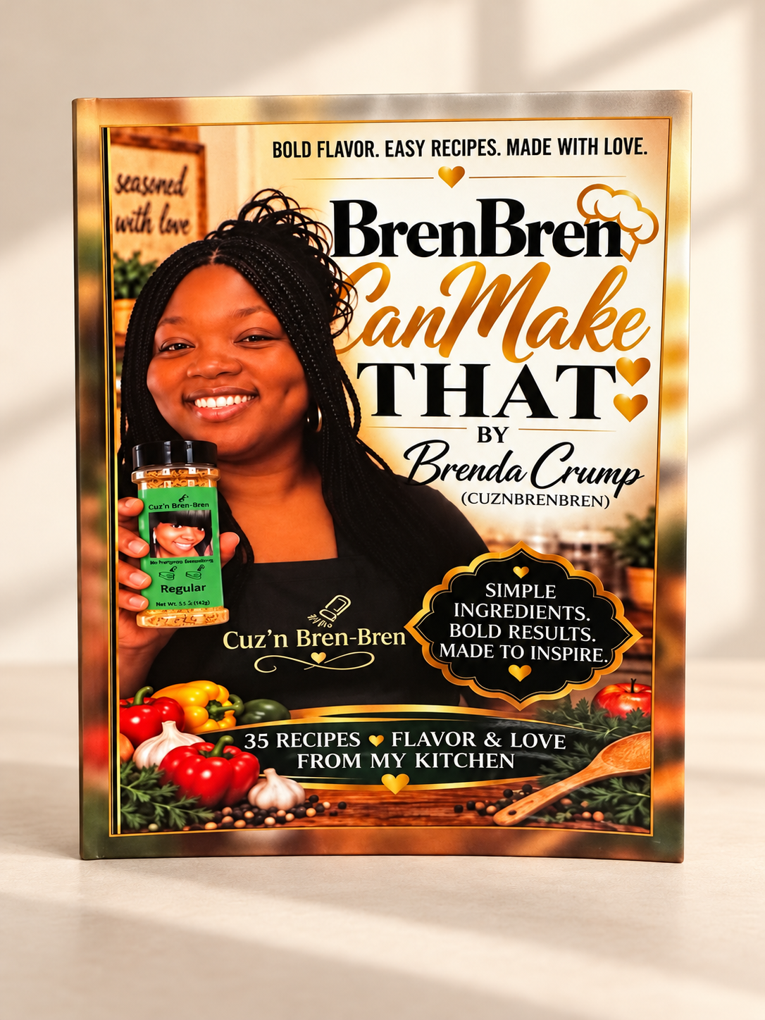 BrenBren Can Make That! Cookbook — 35 Recipes by Brenda Crump